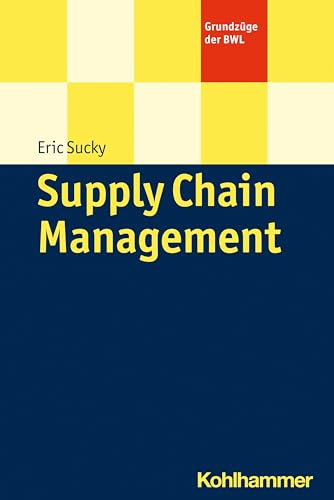 Supply Chain Management (Grundzüge der BWL) von Kohlhammer W.