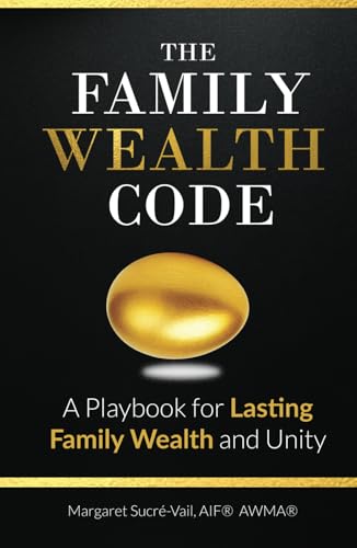 The Family Wealth Code: A Playbook for Lasting Family Wealth and Unity von Million Dollar Author