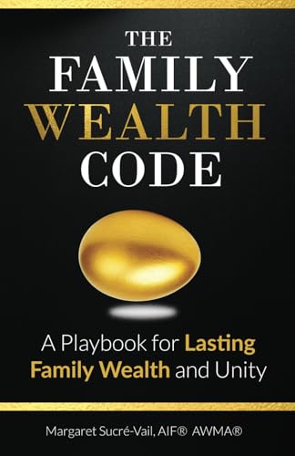 The Family Wealth Code: A Playbook for Lasting Family Wealth and Unity von Million Dollar Author