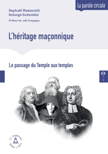 L'héritage maçonnique, du Temple aux temples von COMPAS OEIL