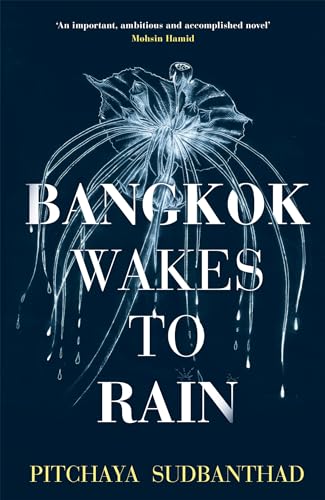 Bangkok Wakes to Rain: Shortlisted for the 2020 Edward Stanford 'Fiction with a Sense of Place' award