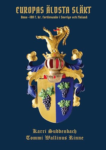 Europas äldsta släkt: Genealogi över ätten Europas äldsta fortlevande släkt Europas äldsta släkt: Genealogi över ätten Europas äldsta fortlevande släkt von BoD – Books on Demand – Schweden
