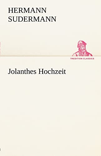 Jolanthes Hochzeit (TREDITION CLASSICS)