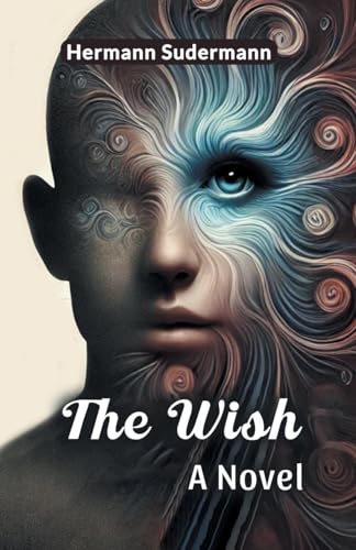 The Wish A Novel The Wish A Novel von Double 9 Books