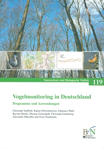 Vogelmonitoring in Deutschland: Programme und Anwendungen. (Naturschutz und Biologische Vielfalt) von Landwirtschaftsvlg Münster