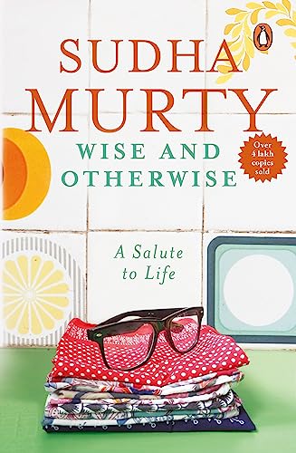 Wise & Otherwise: A Salute to Life