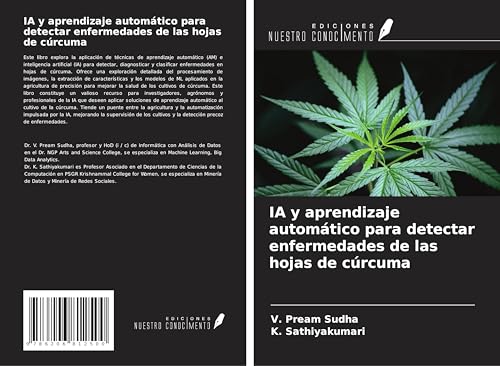 IA y aprendizaje automático para detectar enfermedades de las hojas de cúrcuma von Ediciones Nuestro Conocimiento