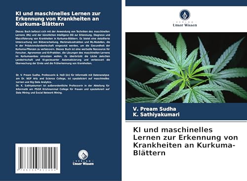 KI und maschinelles Lernen zur Erkennung von Krankheiten an Kurkuma-Blättern: DE von Verlag Unser Wissen