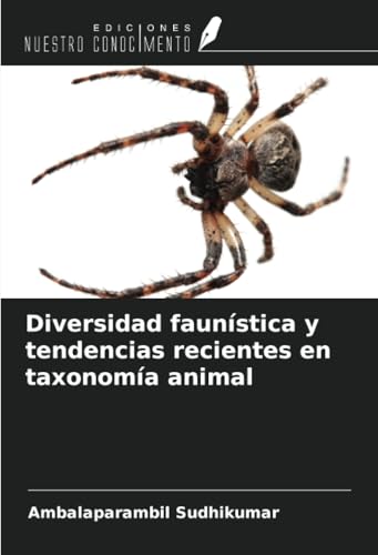 Diversidad faunística y tendencias recientes en taxonomía animal von Ediciones Nuestro Conocimiento