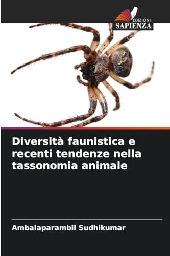 Diversità faunistica e recenti tendenze nella tassonomia animale von Edizioni Sapienza