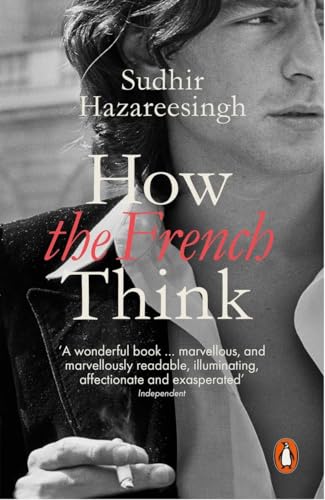 How the French Think: An Affectionate Portrait of an Intellectual People von Penguin