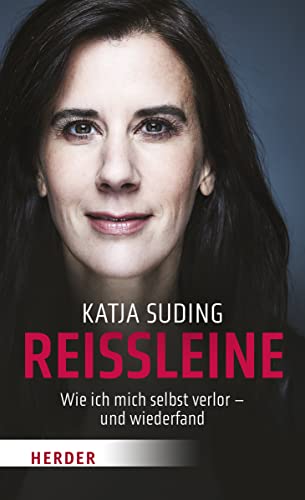 Reißleine: Wie ich mich selbst verlor – und wiederfand von Herder Verlag GmbH