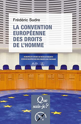 La Convention européenne des droits de l'homme von QUE SAIS JE