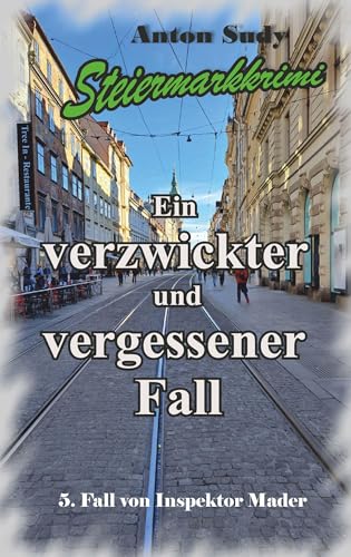 Ein verzwickter und vergessener Fall: 5. Fall von Chefinspektor Mader von Buchschmiede von Dataform Media GmbH