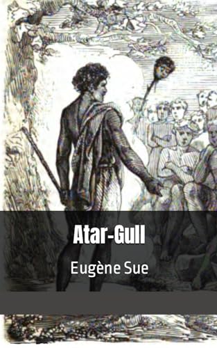 Atar-Gull: Eugène Sue von Independently published