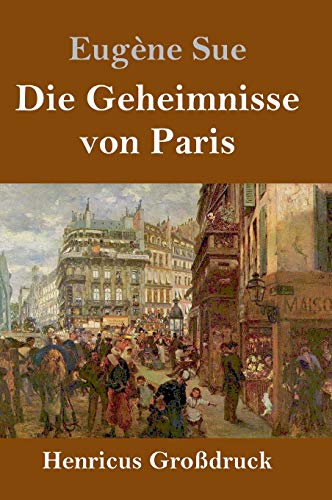 Die Geheimnisse von Paris (Großdruck) von Henricus