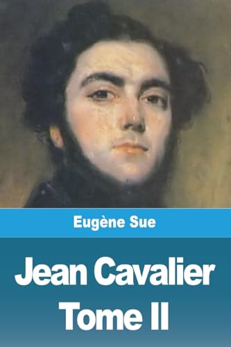 Jean Cavalier ou les fanatiques des Cévennes: Tome II von Prodinnova