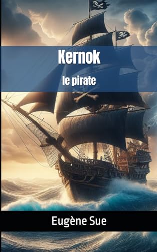 Kernok le pirate: Eugène Sue von Independently published