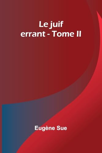 Le juif errant - Tome II von Alpha Edition