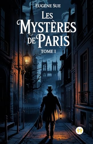 Les Mystères de Paris, Tome I von Happy Hour Books