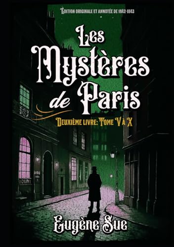 Les Mystères de Paris Deuxième livre: Tome V à X Édition originale et annotée de 1842-1843 von Independently published