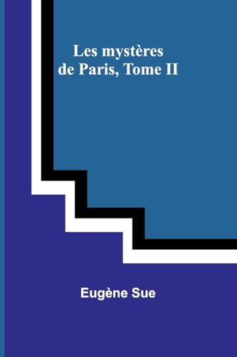 Les mystères de Paris, Tome II Les mystères de Paris, Tome II von Alpha Edition