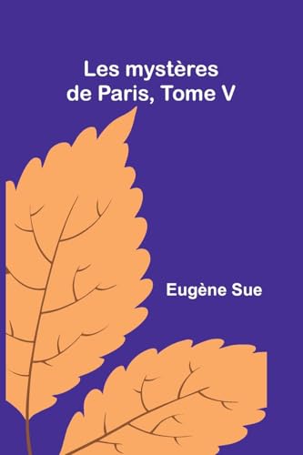 Les mystères de Paris, Tome V von Alpha Edition