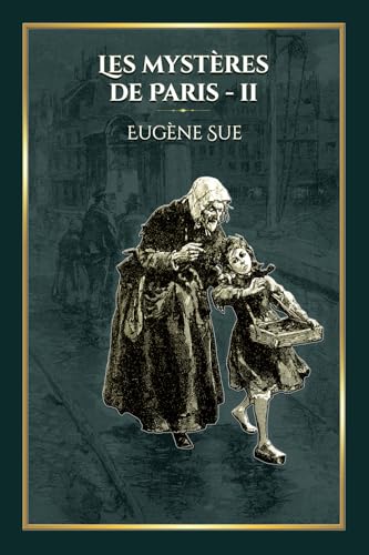 Les mystères de Paris - Tome 2: - Edition illustrée par 190 gravures Les mystères de Paris - Tome 2: - Edition illustrée par 190 gravures von Editions du Rey
