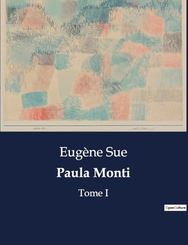 Paula Monti: Tome I von Culturea