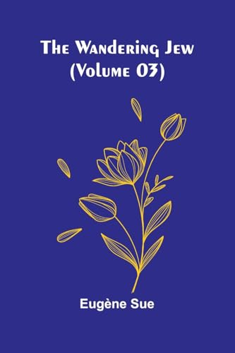 The Wandering Jew (Volume 03) von Alpha Edition