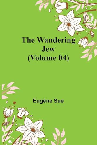 The Wandering Jew (Volume 04) von Alpha Edition
