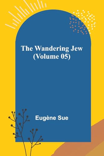 The Wandering Jew (Volume 05) von Alpha Edition