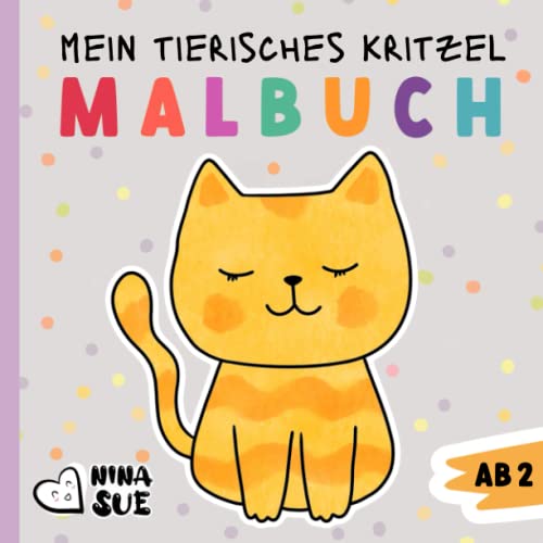 Mein tierisches Kritzelmalbuch ab 2 Jahren: Erster Malspaß für kleine Jungs und Mädchen von Independently published