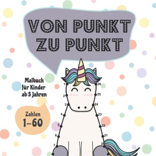 Von Punkt zu Punkt: Malbuch für Kinder ab 5 Jahren - Zahlen 1-60 von Independently published
