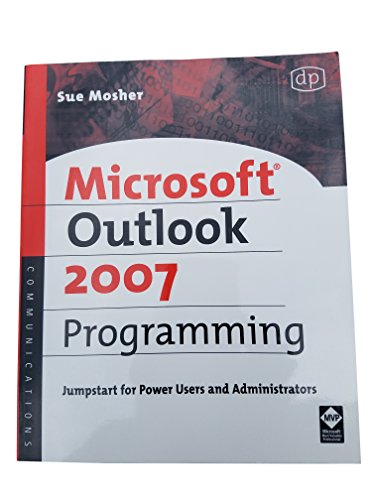 Microsoft Outlook 2007 Programming: Jumpstart for Power Users and Administrators
