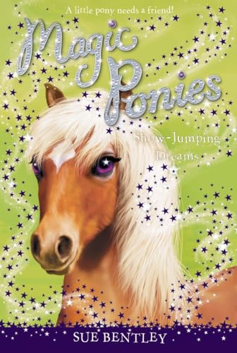 Show-Jumping Dreams (Magic Ponies, 4, Band 4)