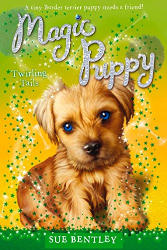 Twirling Tails #7 (Magic Puppy, Band 7) von Grosset & Dunlap