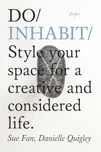 Do Inhabit: Style Your Space for a Creative and Considered Life. (Do Books, 17) von The Do Book Co