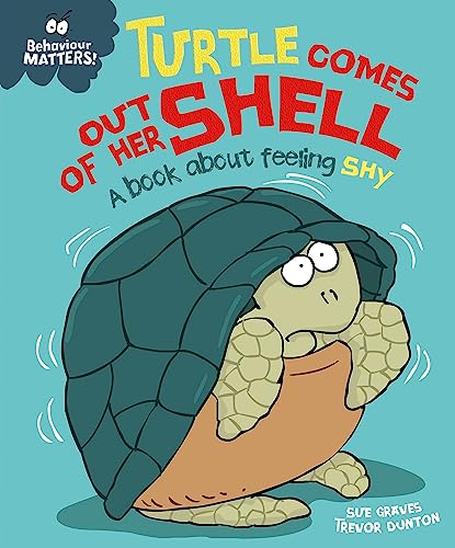 Turtle Comes Out of Her Shell - A book about feeling shy (Behaviour Matters) von Franklin Watts