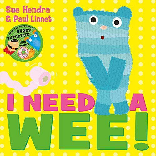 I Need a Wee!: A laugh-out-loud picture book from the creators of Supertato!