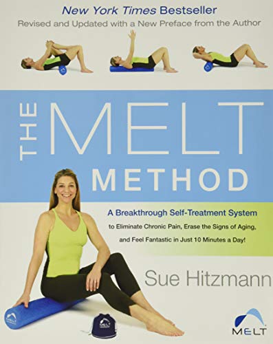 The MELT Method: A Breakthrough Self-Treatment System to Eliminate Chronic Pain, Erase the Signs of Aging, and Feel Fantastic in Just 10 Minutes a Day! The MELT Method: A Breakthrough Self-Treatment System to Eliminate Chronic Pain, Erase the Signs of Aging, and Feel Fantastic in Just 10 Minutes a Day!