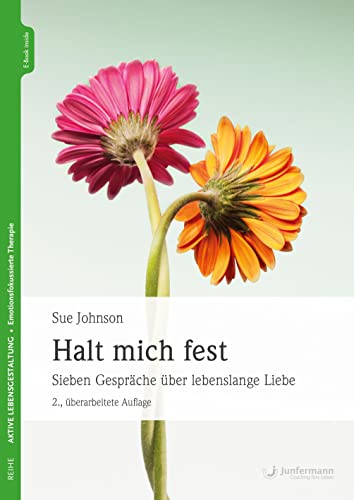 Halt mich fest: Sieben Gespräche über lebenslange Liebe