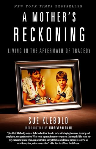 A Mother's Reckoning: Living in the Aftermath of Tragedy von Broadway Books