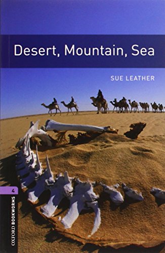 Desert, Mountain, Sea: Level 4: 1400-Word Vocabulary (Oxford Bookworms)