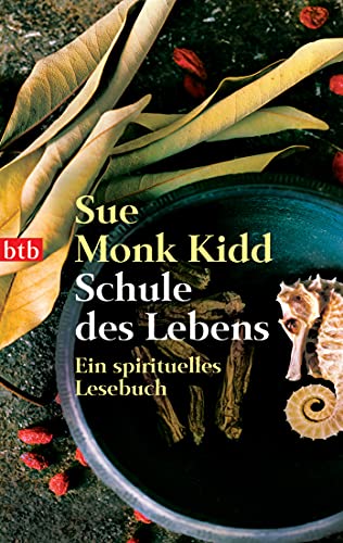 Schule des Lebens: Ein spirituelles Lesebuch