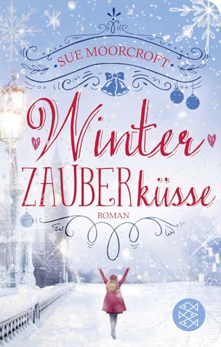 Winterzauberküsse: Der perfekte Roman für Romantik-Fans