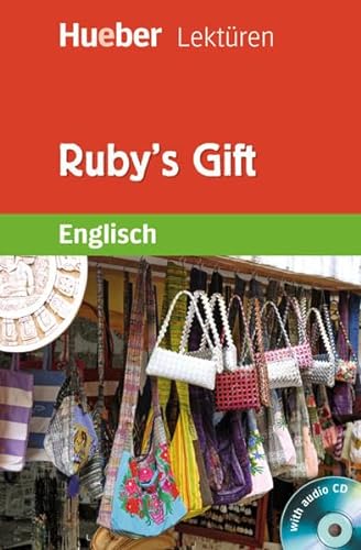 Ruby's Gift (inkl. Audio-CD) von Hueber