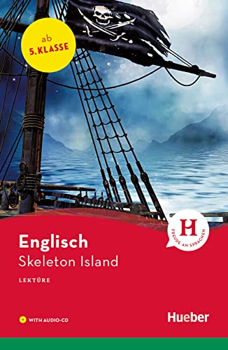Skeleton Island: Englisch / Lektüre mit Audio-CD (Hueber Lektüren) von Hueber Verlag GmbH