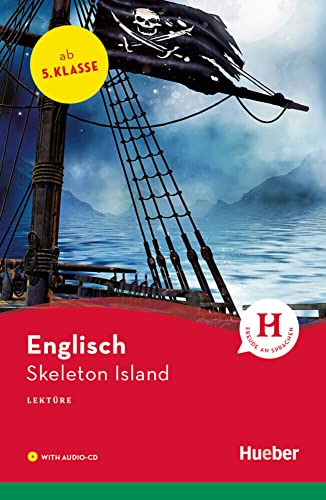 Skeleton Island: Englisch / Lektüre mit Audio-CD (Hueber Lektüren) von Hueber