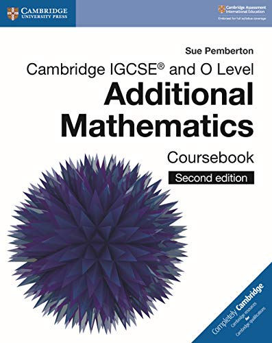Cambridge Igcse and O Level Additional Mathematics Coursebook (Cambridge International Igcse)